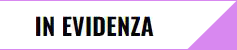 IN EVIDENZA